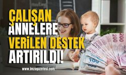 Çalışan Annelere Verilen Maddi Destek Miktarları Arttı! | Ekonomi Haberleri