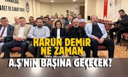 Harun Demir ne zaman A.Ş’nin başına geçecek?