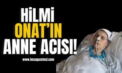 Hilmi Onat'ın anne acısı! | Zonguldak Haberleri