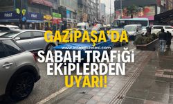 Gazipaşa’da sabah trafiği ekiplerden ceza uyarısı