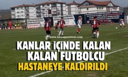 Devrek Belediyespor-Filyos Ateşspor maçında kanlar içinde kalan futbolcu hastanelik oldu