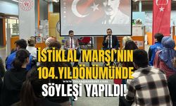 İstiklal Marşı'nın kabulünün 104. yıldönümünde söyleşi yapıldı