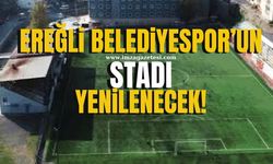 Kdz.Ereğli Belediyespor'un stadı yenilenecek