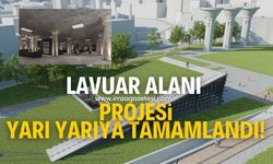 Lavuar alanı projesi yarı yarıya tamamlandı