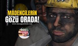 Madencilerin gözü o görüşmelerde!