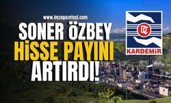 Soner Özbey, KARDEMİR Hisselerindeki Payını Artırdı! | Karabük Haberleri