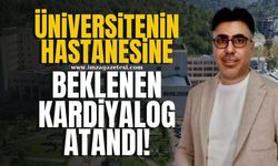 Üniversitenin hastanesine beklenen kardiyolog atandı!