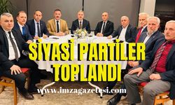 Siyasi partiler toplandı!