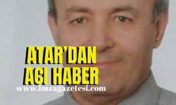 Mustafa Atar’dan acı haber