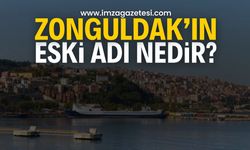 Zonguldak'ın eski adı nedir? | Zonguldak haber