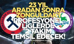 23 yıl aradan sonra Zonguldak’ı profesyonel liglerde birden fazla takım temsil edecek