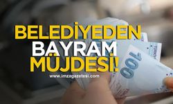 Belediyeden bayram müjdesi! Milyonluk ödeme yapıldı!