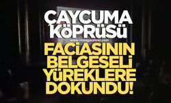 FİLYOS'UN GÖZYAŞLARI: ÇAYCUMA KÖPRÜSÜ FACİASI BELGESELİ YÜREKLERE DOKUNDU