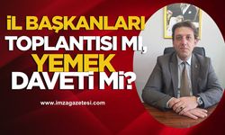İl başkanları toplantısı mı, yemek daveti mi?