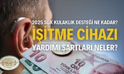 2025 SGK Kulaklık Desteği Ne Kadar? İşitme Cihazı Yardımı Şartları Neler?