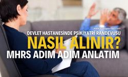 Devlet Hastanesinde Psikiyatri Randevusu Nasıl Alınır? MHRS Adım Adım Anlatım