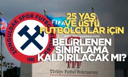 TFF’nin getirdiği 25 yaş ve üstü futbolcu sınırlaması ortadan kalkacak mı?