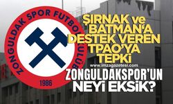 TPAO'ya Zonguldakspor tepkisi! Zonguldak'ın Batman ve Şırnak'tan neyi eksik?
