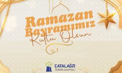 Çates Ramazan Bayramı mesajı...