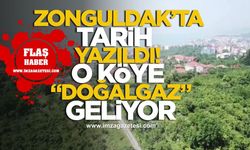 Zonguldak’ta tarih yazıldı! O köye doğalgaz geliyor!