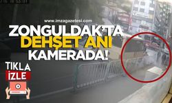 Zonguldak'ta dehşet anI kameraya yansıdı!