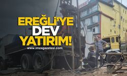 Ereğli'ye dev yatırım!