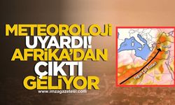 Meteoroloji Uyardı! Afrika'dan Çıktı Türkiye'ye Geliyor...