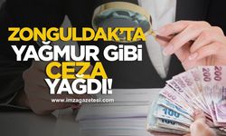 Zonguldak’ta yağmur gibi para cezaları yağdı!