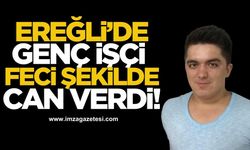 1 Mayıs'ta acı son! Ereğli'de genç işçi feci şekilde can verdi!