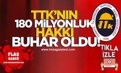 TTK'nın 180 milyonluk hakkı buhar oldu!