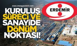 Erdemir’in kuruluş süreci ve sanayide dönüm noktası!
