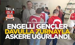 Engelli Gençler Davulla Zurnayla Askere Uğurlandı!