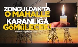 Zonguldak’ta o mahalle elektriksiz kalacak!