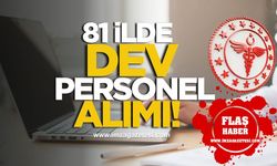 Zonguldak dahil 81 ilde dev personel alımı!