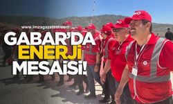 Gabar’da enerji mesaisi! Avcı, “ Tam bağımsızlık için sahadayız”