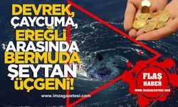 Devrek-Çaycuma-Ereğli arasında “Bermuda Şeytan Üçgeni!”