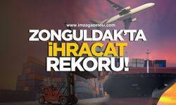 Zonguldak’tan İhracat Rekoru!