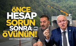 Önce hesap sorun, sonra övünün!