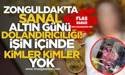 Zonguldak’ta altın günü dolandırıcılığı! Esnafından işçisine görülmemiş dolandırıcılık…
