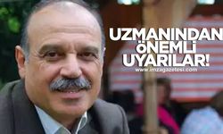 UZMANINDAN ÖNEMLİ UYARILAR