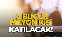 2 buçuk milyon kişi katılacak