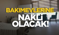 Bakımevlerine nakli olacak!