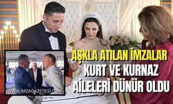 AŞKLA ATILAN İMZALAR: KURT VE KURNAZ AİLELERİ DÜNÜR OLDU