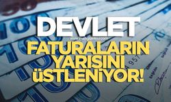 BÜYÜK DESTEK! DEVLET, ELEKTRİK VE DOĞALGAZ FATURALARININ YARISINI ÜSTLENİYOR