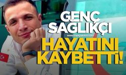 Genç sağlıkçı hayatını kaybetti