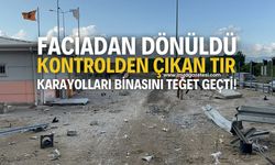 Faciadan Dönüldü: Kontrolden Çıkan Tır Karayolları Binasını Teğet Geçti!