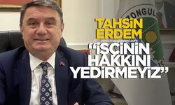 “İŞÇİYİ EZDİRMEYİZ, HAKKINI YEDİRMEYİZ!”