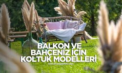 Balkon ve Bahçeniz için Koltuk Modelleri...