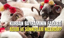 Kurban Bayramının Fazileti, Adabı ve Sünnetleri Nelerdir?