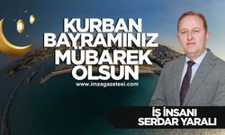Serdar Yaralı Kurban Bayramı mesajı...